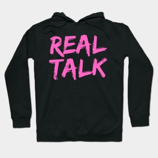 REAL TALK Neon Pink, London slang, London design Hoodie